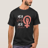Haar lichaam Haar keuze Pro Choice Abortus Feminis T-shirt (Voorkant)