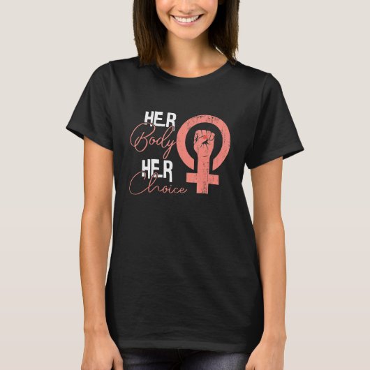 Haar lichaam Haar keuze Pro Choice Abortus Feminis T-shirt (Voorkant)