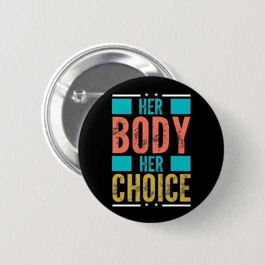 Haar Lichaam Haar Keuze Prochoice Mannen's Onderst Ronde Button 5,7 Cm (Voorkant /achterkant)