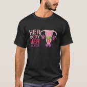 Haar lichaam Haar keuze T-shirt (Voorkant)