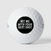 HAAR ME MET JE BESTE SHOT-FUNNY GOLF BALLS GOLFBALLEN (Voorkant)