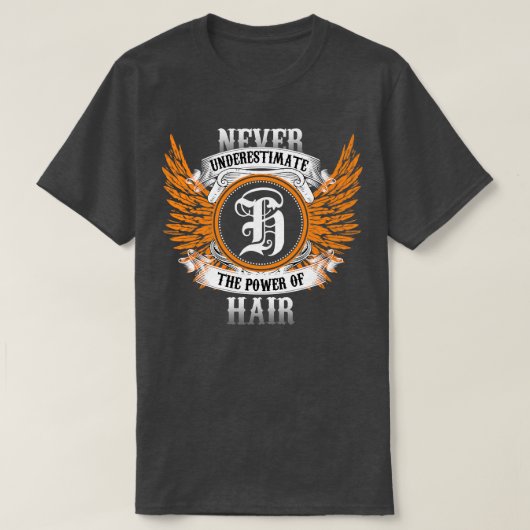 Haar naam Shirt onderschat nooit de kracht van H (Design voorkant)