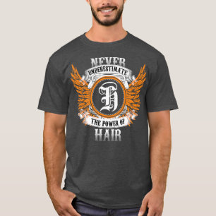 Haar naam Shirt onderschat nooit de kracht van H