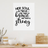 Haar sol is Fierce haar hart is Brave haar Mind Poster (Keuken)