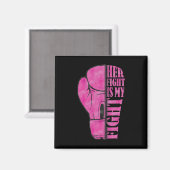 Haar strijd is mijn bekendheid met borstkanker magneet (Voorkant / Achterkant)