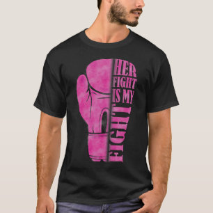 Haar strijd is mijn bekendheid met borstkanker t-shirt