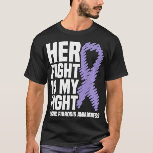 Haar strijd is mijn bewustzijn van cystic fibrosis t-shirt