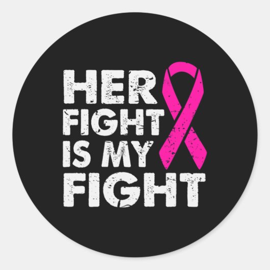 Haar strijd is mijn 'Fight Breast Cancer Awareness Ronde Sticker (Voorkant)