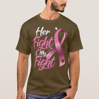 Haar strijd is mijn 'Fight Breast Cancer Awareness T-shirt