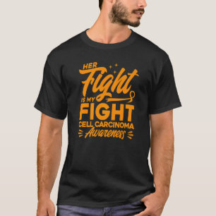 Haar strijd is mijn 'Fight Cell Carcinoma Awarenes T-shirt