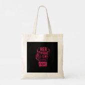 Haar Strijd is Mijn Strijd Borstkanker Bewustzijn Tote Bag (Achterkant)
