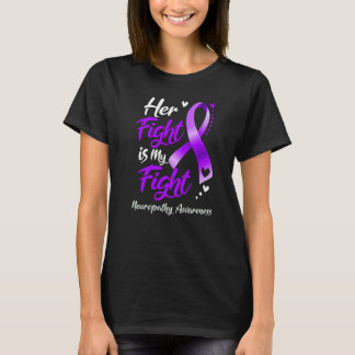 Haar Strijd Is Mijn Strijd Neuropathie Bewustzijn T-shirt
