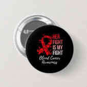 Haar strijd is mijn strijd tegen bloedkanker Bewus Ronde Button 5,7 Cm (Voorkant /achterkant)