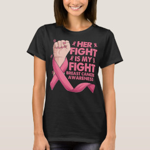 Haar strijd is mijn strijd tegen borstkanker t-shirt