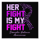 Haar strijd is mijn strijd tegen huiselijk geweld. foto afdruk (Voorkant)