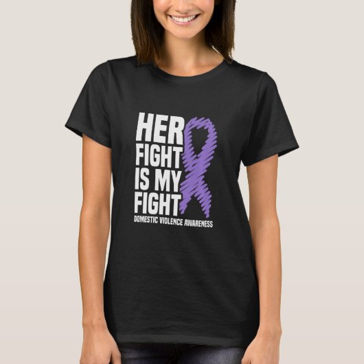 Haar strijd is mijn strijd tegen huiselijk geweld. t-shirt (Voorkant)