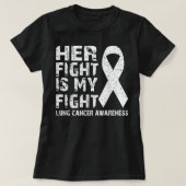 Haar strijd is mijn strijd tegen Lung Cancer aware T-shirt (Design voorkant)