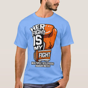 Haar strijd is mijn strijd tegen multiple sclerose t-shirt