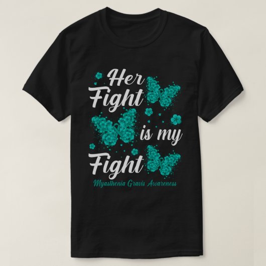 Haar strijd is mijn strijd tegen Myasthenia Gravis T-shirt (Design voorkant)