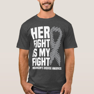 Haar Strijd Is Mijn Strijd Ziekte van Parkinson Be T-shirt