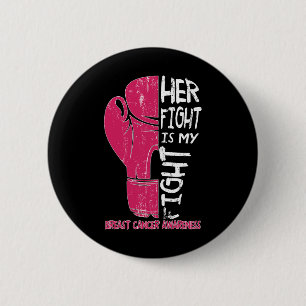 Haar strijd is mijn vechtende handschoenkast borst ronde button 5,7 cm