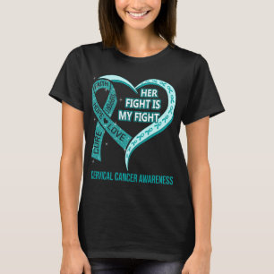 Haar strijd is mijn waakzaamheid tegen baarmoederh t-shirt