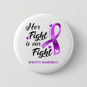 Haar strijd is ons 'Fight Epilepsy' bewustzijn Ronde Button 5,7 Cm