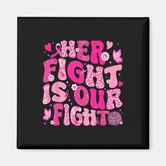 Haar strijd is onze 'Fight Pink Ribbon Breast Canc Magneet (Voorkant)