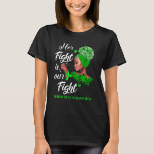 Haar strijd is onze strijd tegen geestelijke gezon t-shirt