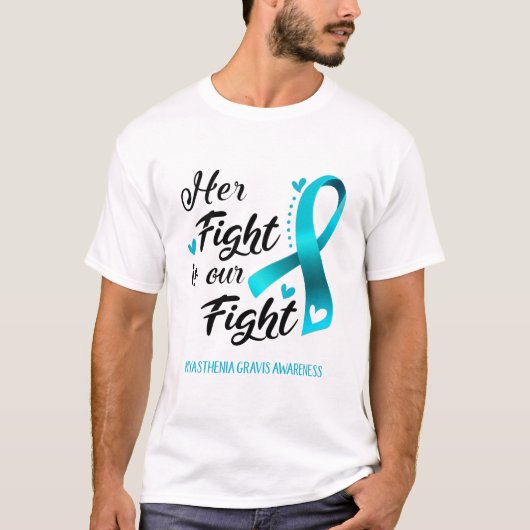 Haar strijd is onze strijd tegen Myasthenia Gravis T-shirt (Voorkant)
