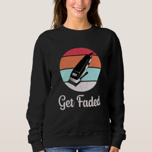 Haar Stylist Kapper Get Faded Gift Trui