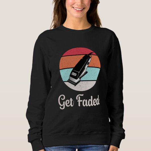 Haar Stylist Kapper Get Faded Gift Trui (Voorkant)