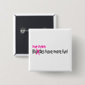 Haar Stylists heeft meer plezier Vierkante Button 5,1 Cm (Voorkant /achterkant)