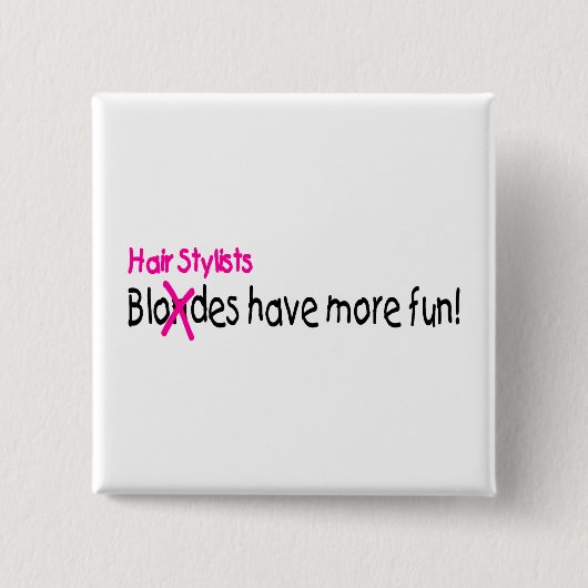 Haar Stylists heeft meer plezier Vierkante Button 5,1 Cm (Voorkant)