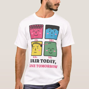 Haar Vandaag Weg Morgen Grappige Kale Papa T-shirt