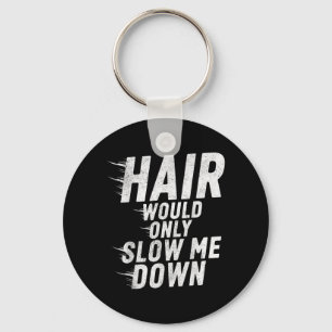 Haar zou kale humor vintage grappig alleen maar ve sleutelhanger