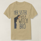 Haar zuster was een heks Bro Funny Halloween T-shirt (Design voorkant)