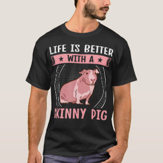 Haarloze Knaagdier Huisdier - Het Leven Is Beter M T-shirt