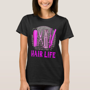 Haarstylist Hair Salon Job Scissors Shears Life S T-shirt