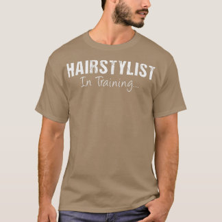 Haarstylist in training Funny Job Name Future Barb T-shirt