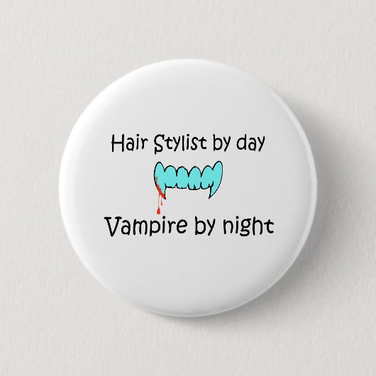 Haarstylist per dag vampier 's nachts ronde button 5,7 cm (Voorkant)