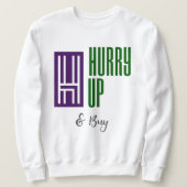 Haast je en koop de nek van de bemanning trui (Design voorkant)