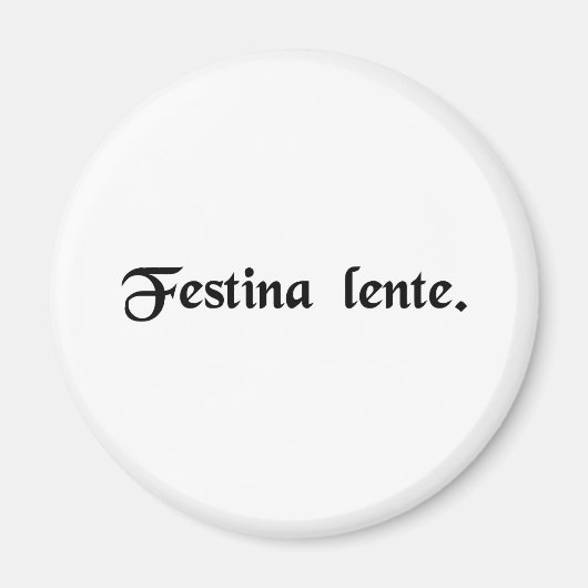 Haast je langzaam. magneet (Voorkant)