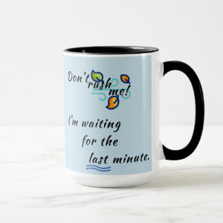 "Haast je niet!" Koffie/thee-Mok Mok