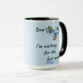 "Haast je niet!" Koffie/thee-Mok Mok (Voorkant rechts)