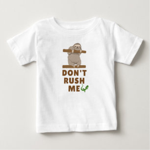 Haast je niet op mijn baby T-shirt