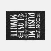 Haast Me Niet, Grappige Sarcastische Spreuken  Fleece Deken (Voorkant (Horizontaal))