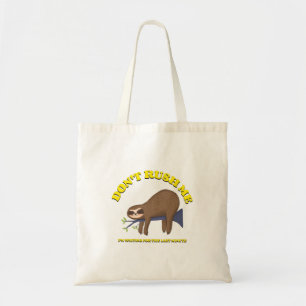 Haast Me Niet, Ik Wacht Op De Laatste Minuut Tote Bag