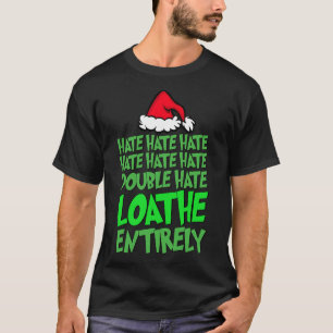Haat Dubbele Haat Verafschuw Volledig Leuk Kerstfe T-shirt