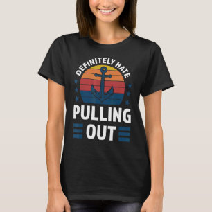 Haat echt om boten uit te trekken die boten uittre t-shirt